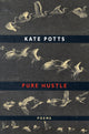 Book cover of: Pure Hustle. By: Kate Potts