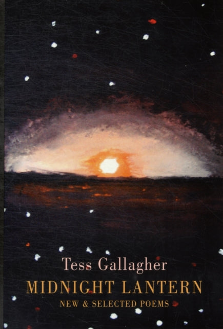 Book cover of: Midnight Lantern. By: Tess Gallagher