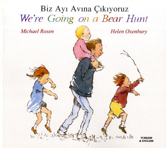 Book cover of: We're Going on a Bear Hunt in Turkish and English. By: Michael Rosen