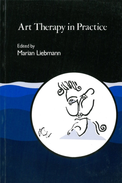 Book cover of: Art Therapy in Practice. By: Marian Liebmann