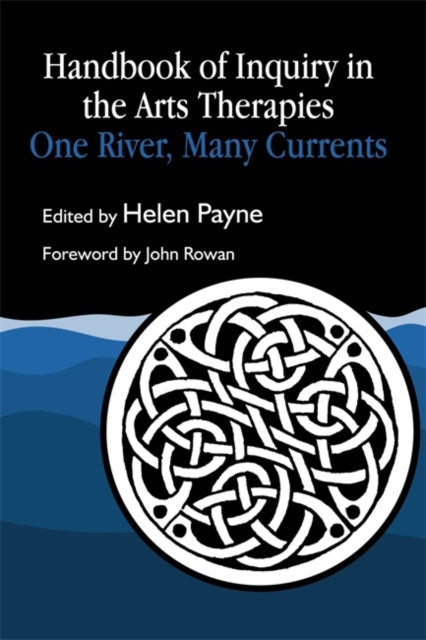 Book cover of: Handbook of Inquiry in the Arts Therapies. By: Helen Payne