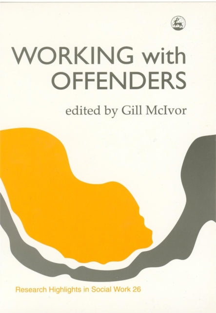 Book cover of: Working with Offenders