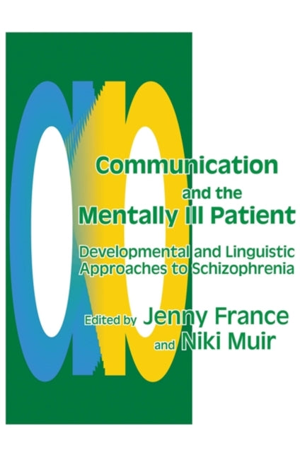 Book cover of: Communication and the Mentally Ill Patient