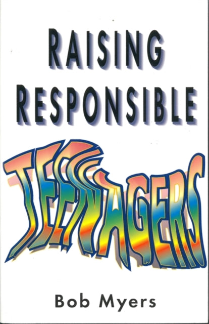 Book cover of: Raising Responsible Teenagers