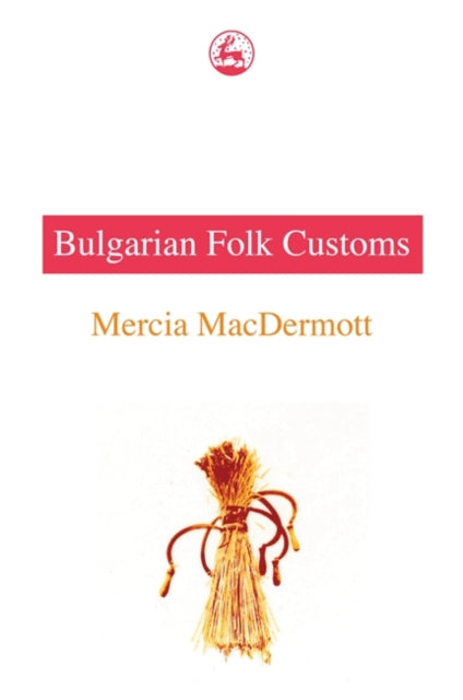 Book cover of: Bulgarian Folk Customs