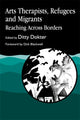 Book cover of: Arts Therapists, Refugees and Migrants. By: Ditty Dokter