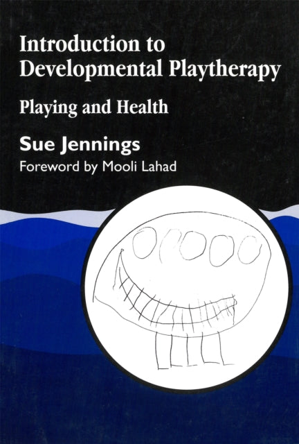 Book cover of: Introduction to Developmental Playtherapy. By: Sue Jennings