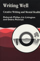 Book cover of: Writing Well: Creative Writing and Mental Health