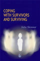 Book cover of: Coping with Survivors and Surviving. By: Julie Skinner