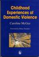 Book cover of: Childhood Experiences of Domestic Violence. By: Caroline McGee