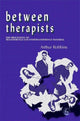 Book cover of: Between Therapists. By: Arthur Robbins