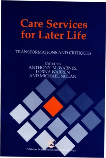 Book cover of: Care Services for Later Life. By: Tony Warnes