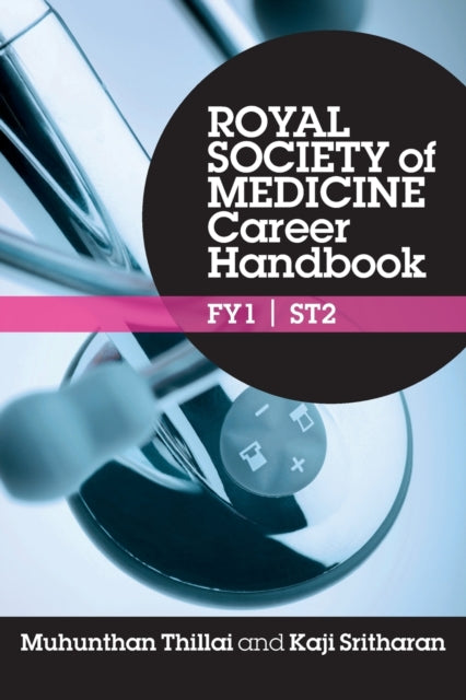 Book cover of: Royal Society of Medicine Career Handbook: FY1 - ST2. By: Muhunthan Thillai