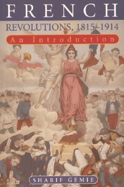 Book cover of: French Revolutions, 1815-1914