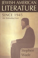 Book cover of: Jewish-American Writing since 1945. By: Stephen Wade