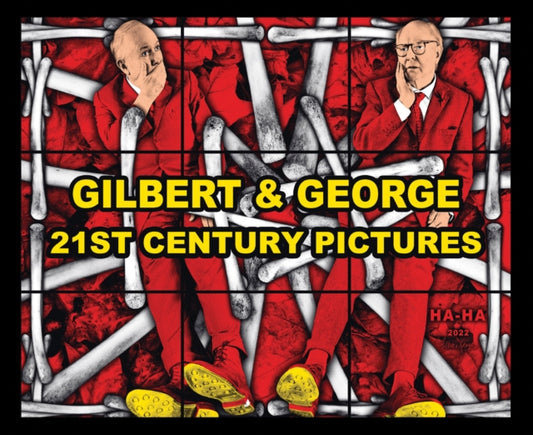 Book cover of: Gilbert & George: 21ST CENTURY PICTURES