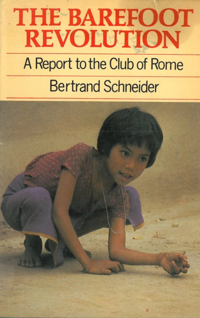 Book cover of: Barefoot Revolution. By: Bertrand Schneider