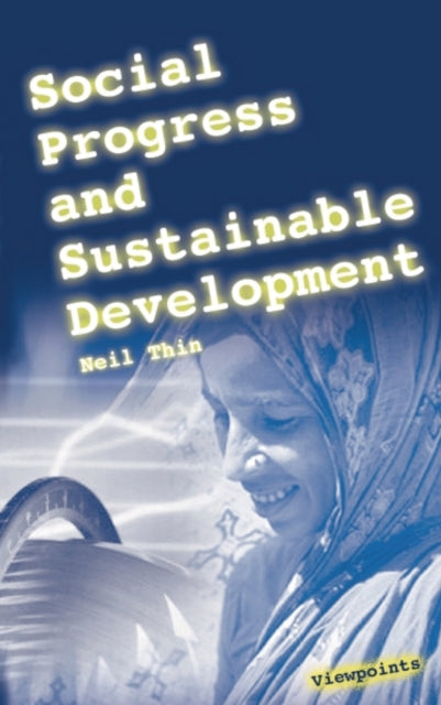 Book cover of: Social Progress and Sustainable Development. By: Neil Thin