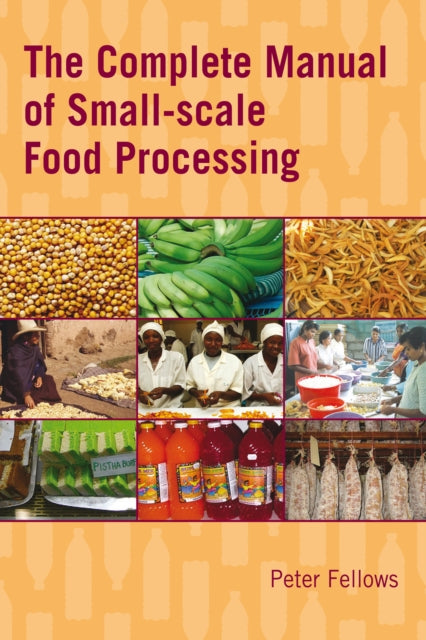 Book cover of: Complete Manual of Small-scale Food Processing