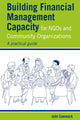 Book cover of: Building Financial Management Capacity for NGOs and Community Organizations
