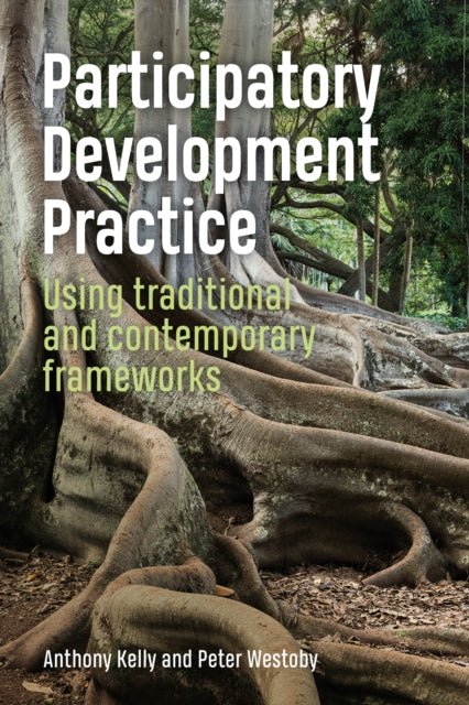 Book cover of: Participatory Development Practice. By: Anthony Kelly
