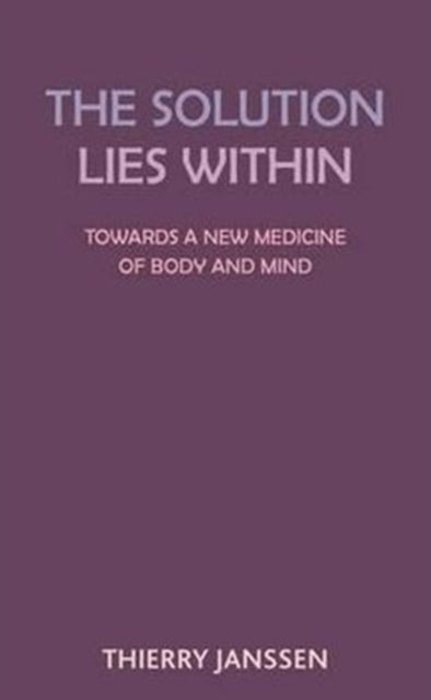 Book cover of: Solution Lies Within. By: Thierry Janssen