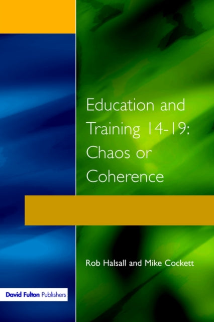 Book cover of: Education and Training 14-19. By: Halsall