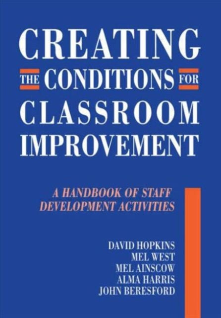 Book cover of: Creating the Conditions for Classroom Improvement. By: Hopkins