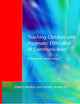 Book cover of: Teaching Children with Pragmatic Difficulties of Communication. By: Gilber MacKay
