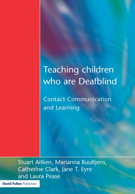 Book cover of: Teaching Children Who are Deafblind. By: Aitken Stuart