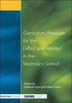 Book cover of: Curriculum Provision for the Gifted and Talented in the Secondary School. By: Deborah Eyre