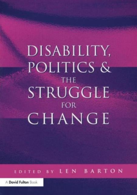 Book cover of: Disability, Politics and the Struggle for Change. By: Len Barton