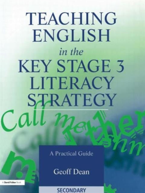 Book cover of: Teaching English in the Key Stage 3 Literacy Strategy. By: Geoff Dean