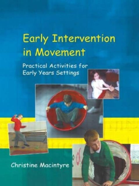 Book cover of: Early Intervention in Movement. By: Chris Macintyre