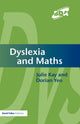 Book cover of: Dyslexia and Maths. By: Julie Kay