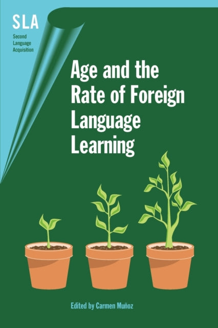 Book cover of: Age and the Rate of Foreign Language Learning. By: Carmen Munoz