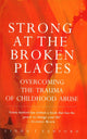 Book cover of: Strong At The Broken Places