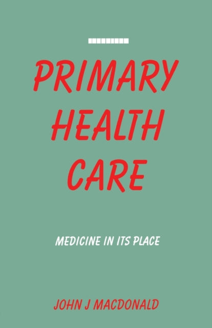 Book cover of: Primary Health Care. By: John J. MacDonald