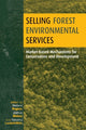 Book cover of: Selling Forest Environmental Services. By: Stefano Pagiola