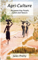 Book cover of: Agri-Culture. By: Jules Pretty