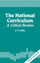 Book cover of: National Curriculum. By: A Vic Kelly