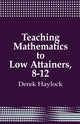Book cover of: Teaching Mathematics to Low Attainers, 8-12