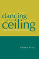 Book cover of: Dancing on the Ceiling