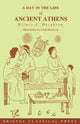 Book cover of: Day in the Life of Ancient Athens. By: Hilary J. Deighton