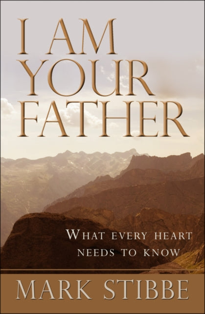 Book cover of: I am Your Father. By: Mark W. G. Stibbe