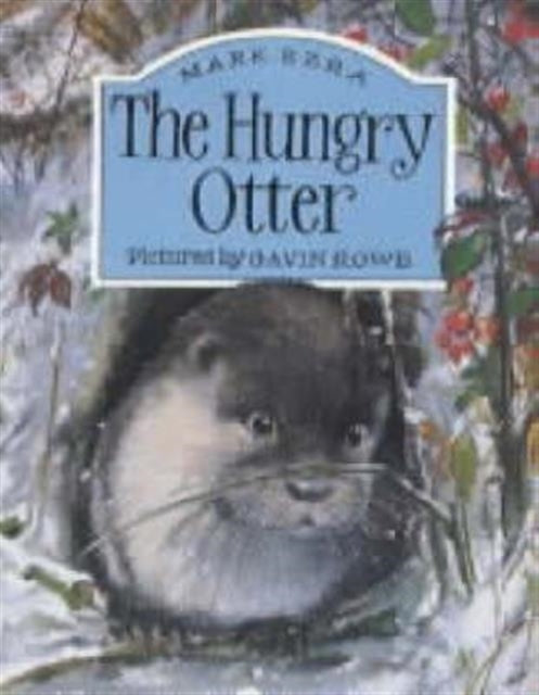 Book cover of: Hungry Otter. By: Mark Ezra