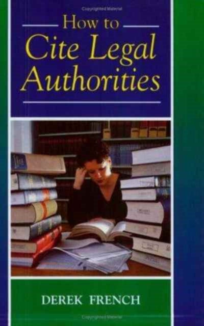 Book cover of: How to Cite Legal Authorities. By: Derek French