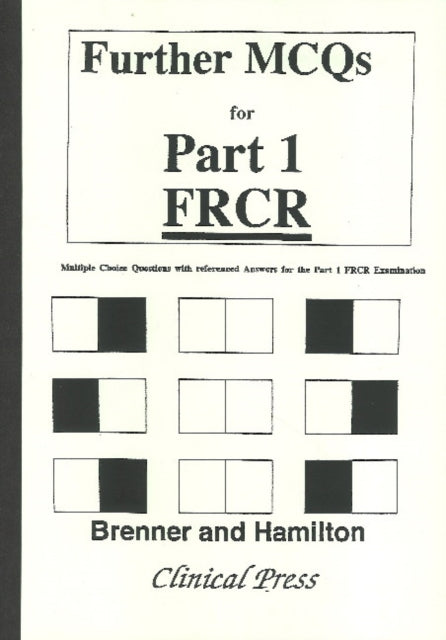 Book cover of: Further MCQs for Part 1 FRCR. By: Clare Brenner