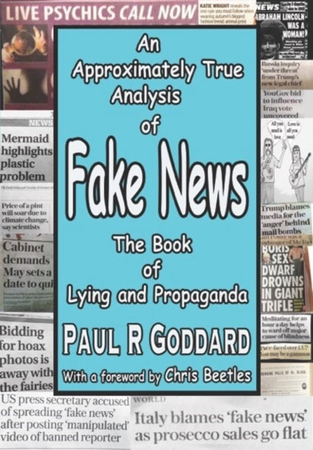 Book cover of: Fake News. By: Paul R. Goddard