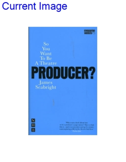 Book cover of: So You Want To Be A Theatre Producer?